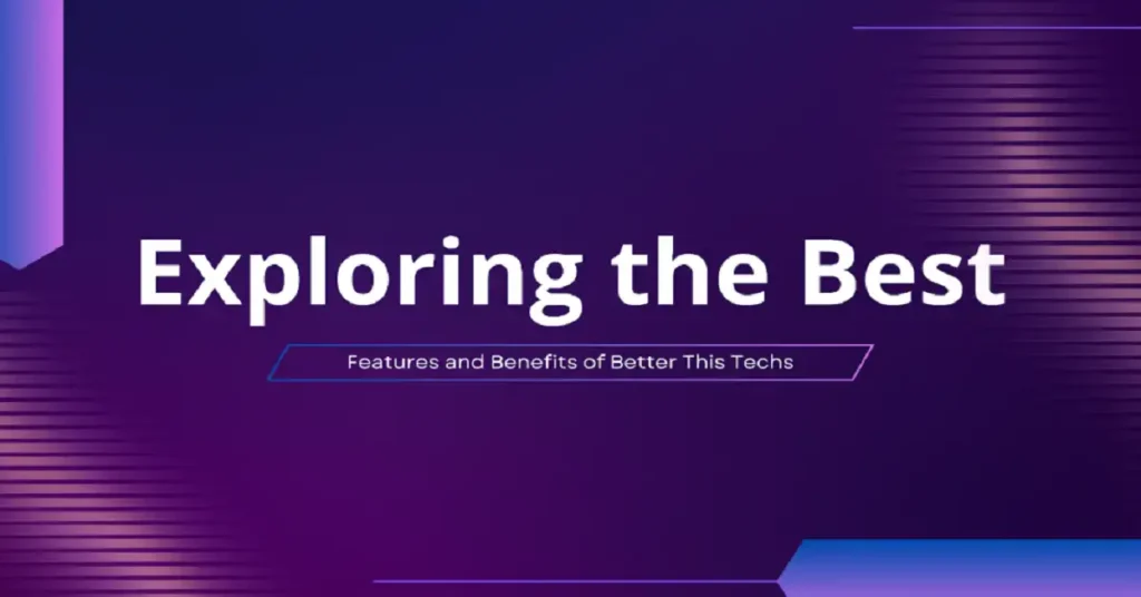 article betterthistechs