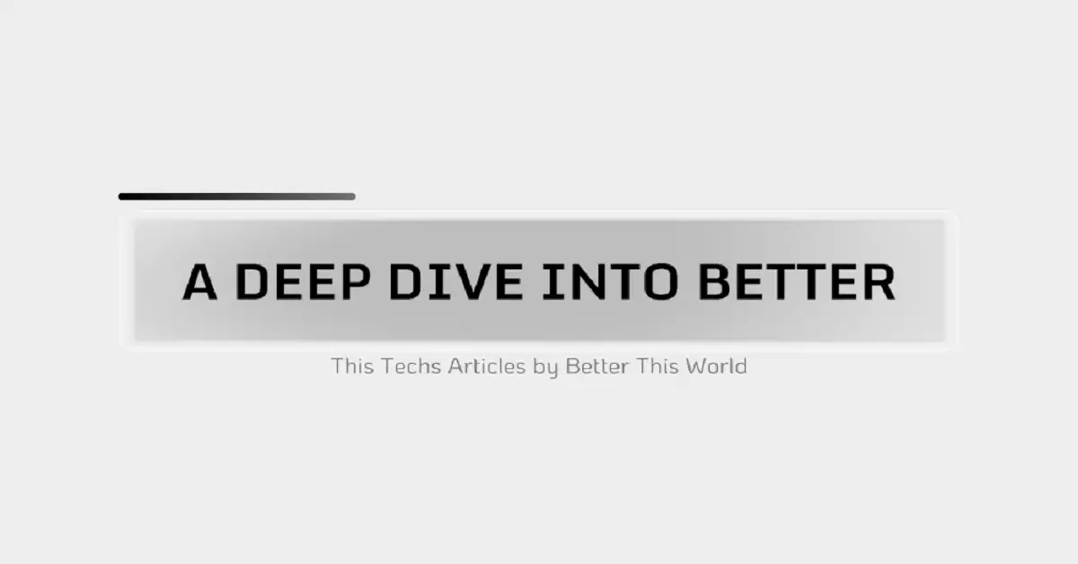 betterthistechs articles by betterthisworld