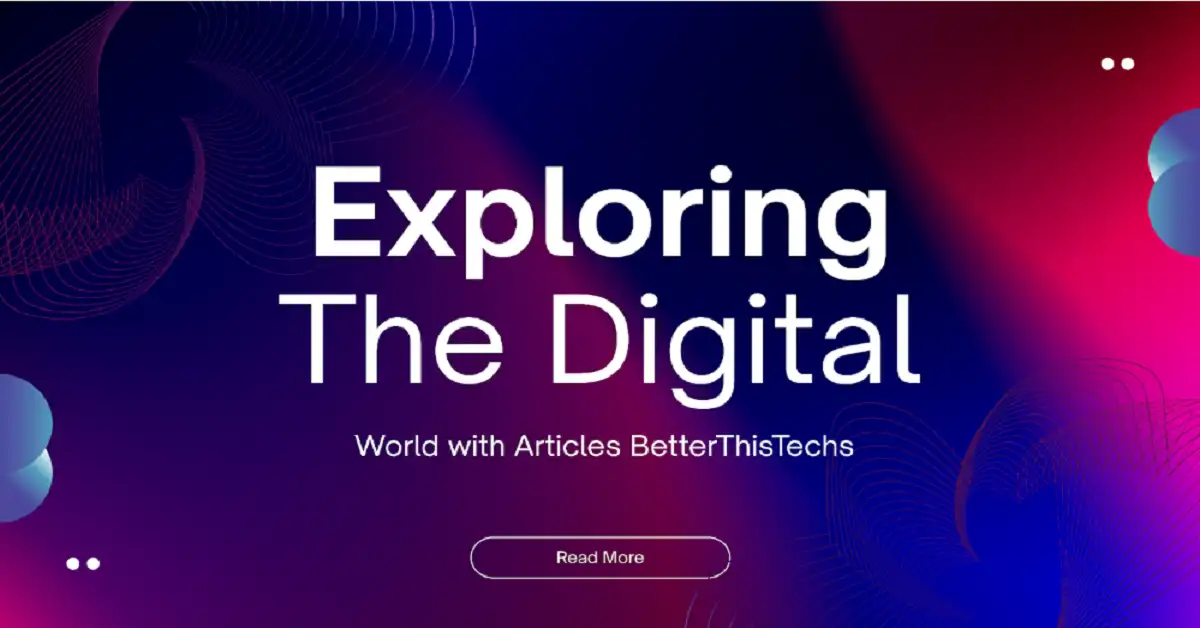 articles betterthistechs