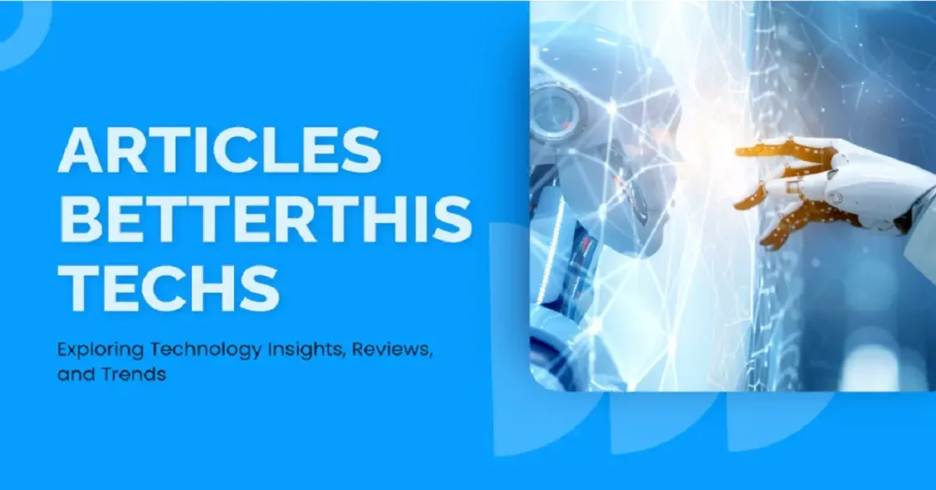 articles betterthistechs